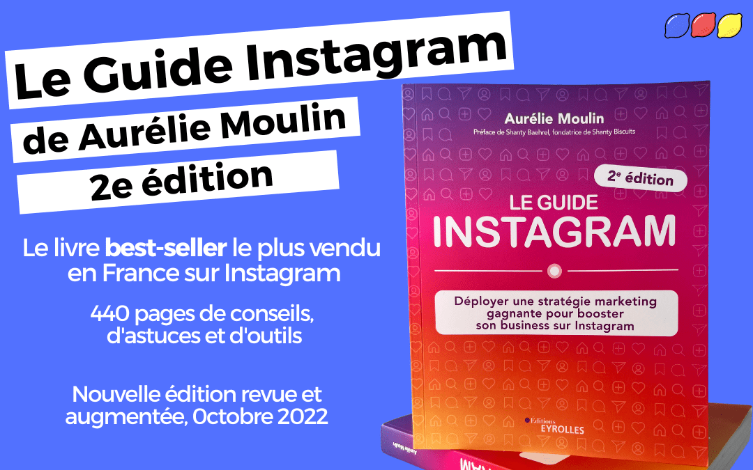 Le Guide Instagram, 2ème édition (Eyrolles), le livre best-seller en France sur Instagram